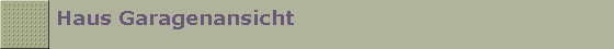 Haus Garagenansicht